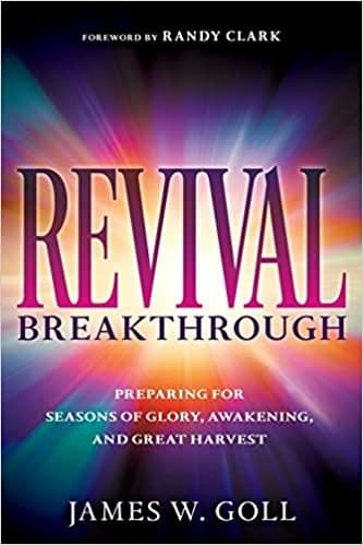 Revival Breakthrough by James Goll